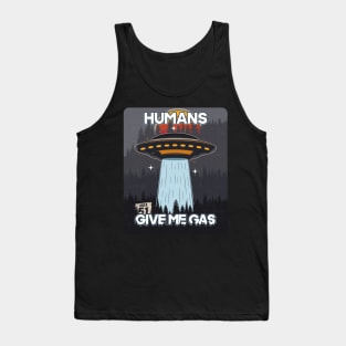 UFO HUMANS GIVE ME GAS Tank Top